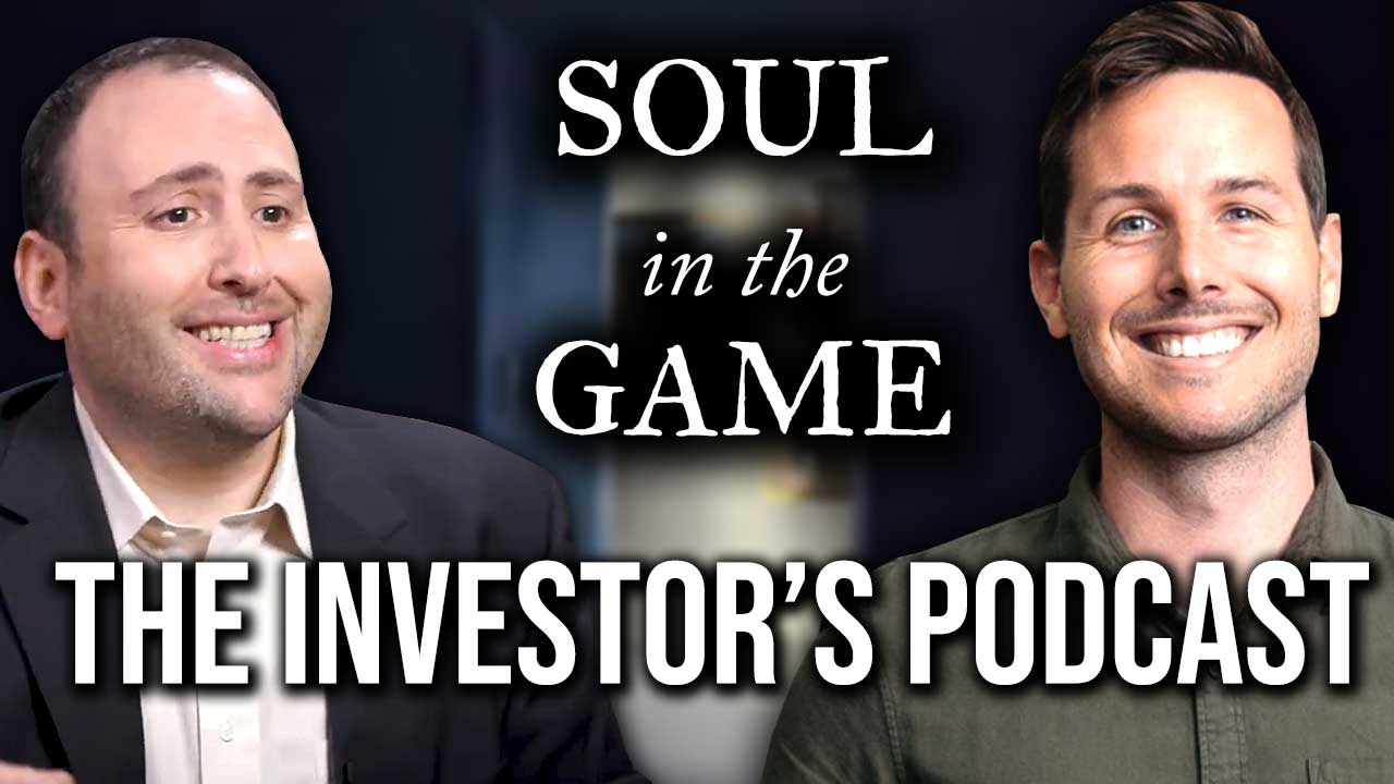 The Investor’s Podcast Interview – Soul In The Game With Vitaliy Katsenelson