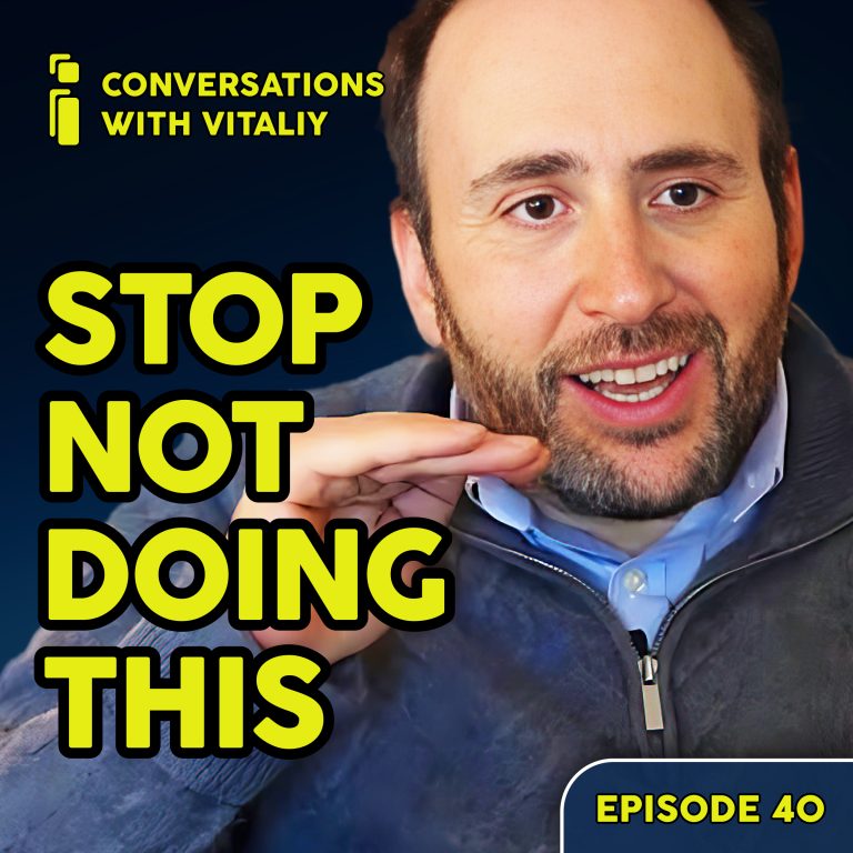 You Are Missing This Skill – Conversations with Vitaliy – Ep 40