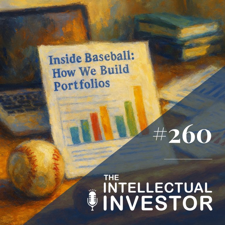Inside Baseball: How We Build Portfolios (Part 2) – Ep 260