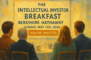 The Intellectual Investor Breakfast - Berkshire Hathaway get together - Omaha 2026